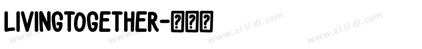 LivingTogether字体转换
