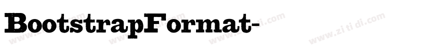 BootstrapFormat字体转换