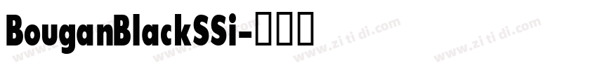 BouganBlackSSi字体转换 BouganBlackSSi字体转换