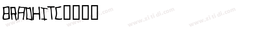 BRADHITC字体转换