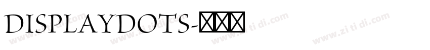DISPLAYDOTS字体转换