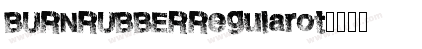 BURNRUBBERRegularot字体转换
