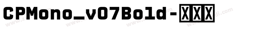 CPMono_v07Bold字体转换