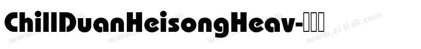 ChillDuanHeisongHeav字体转换