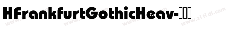 HFrankfurtGothicHeav字体转换