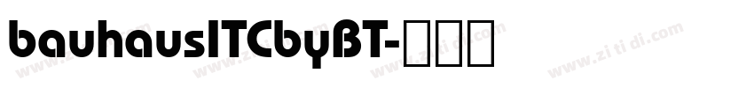 bauhausITCbyBT字体转换