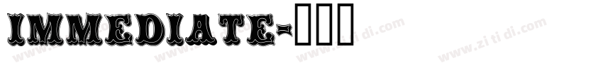 IMMEDIATE字体转换