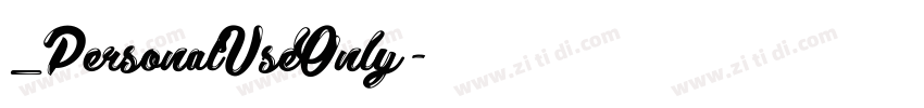 _PersonalUseOnly字体转换 _PersonalUseOnly字体转换