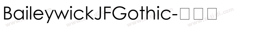 BaileywickJFGothic字体转换