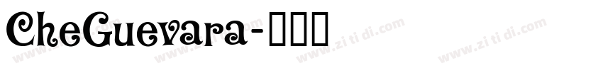 CheGuevara字体转换 CheGuevara字体转换