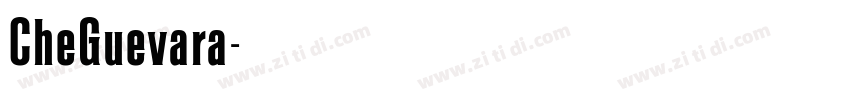 CheGuevara字体转换 CheGuevara字体转换