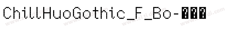 ChillHuoGothic_F_Bo字体转换
