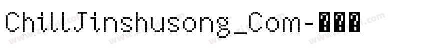 ChillJinshusong_Com字体转换