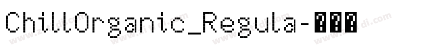 ChillOrganic_Regula字体转换