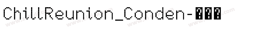 ChillReunion_Conden字体转换