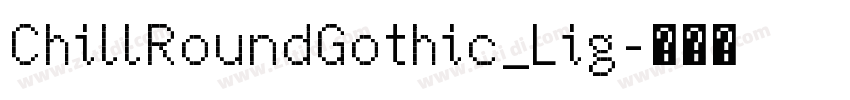 ChillRoundGothic_Lig字体转换