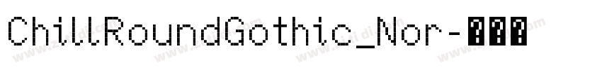 ChillRoundGothic_Nor字体转换