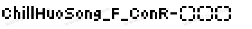 ChillHuoSong_F_ConR字体转换