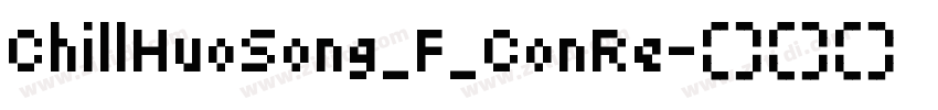 ChillHuoSong_F_ConRe字体转换