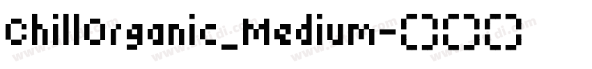 ChillOrganic_Medium字体转换