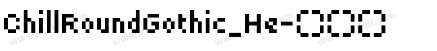 ChillRoundGothic_He字体转换