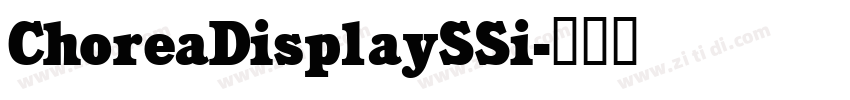 ChoreaDisplaySSi字体转换 ChoreaDisplaySSi字体转换
