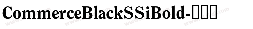 CommerceBlackSSiBold字体转换