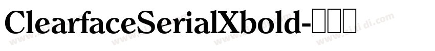 ClearfaceSerialXbold字体转换