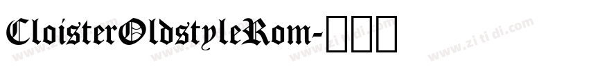 CloisterOldstyleRom字体转换 CloisterOldstyleRom字体转换