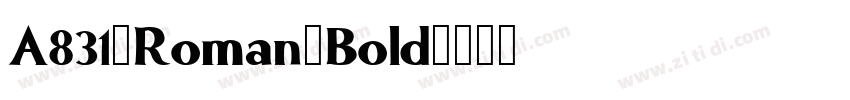 A831-Roman-Bold字体转换