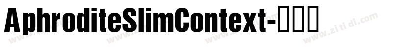 AphroditeSlimContext字体转换 AphroditeSlimContext字体转换