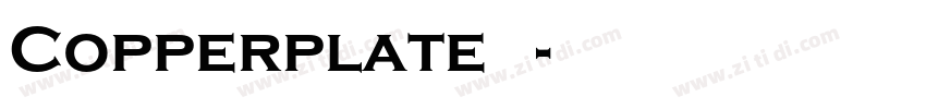 Copperplate铜板体字体转换