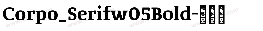 Corpo_Serifw05Bold字体转换