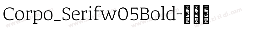 Corpo_Serifw05Bold字体转换