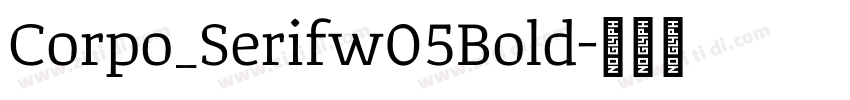 Corpo_Serifw05Bold字体转换