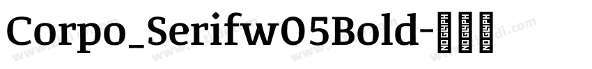 Corpo_Serifw05Bold字体转换