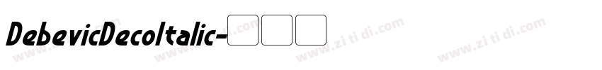DebevicDecoItalic字体转换