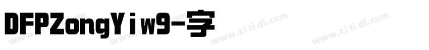 DFPZongYiw9字体转换