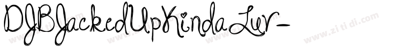 DJBJackedUpKindaLuv字体转换