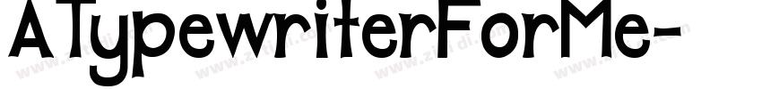 ATypewriterForMe字体转换
