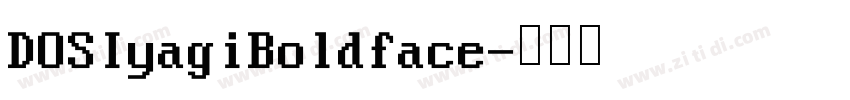 DOSIyagiBoldface字体转换
