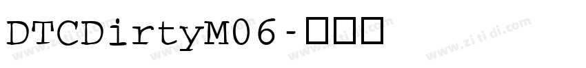 DTCDirtyM06字体转换