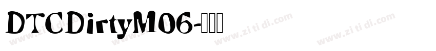 DTCDirtyM06字体转换