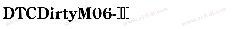 DTCDirtyM06字体转换