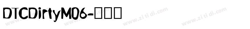 DTCDirtyM06字体转换