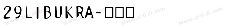 29LTBUKRA字体转换
