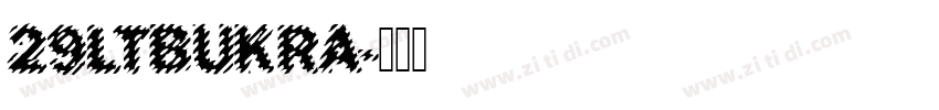 29LTBUKRA字体转换