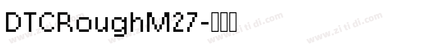 DTCRoughM27字体转换