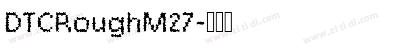 DTCRoughM27字体转换