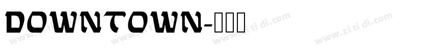 Downtown字体转换